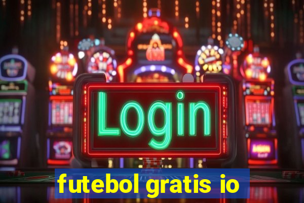 futebol gratis io